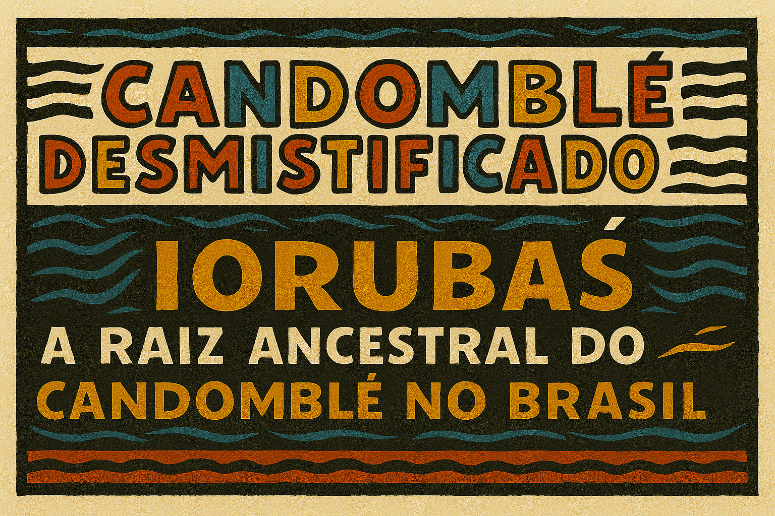 Ilustração em estilo cordel horizontal com cores vivas representando a ancestralidade dos iorubás no Candomblé
