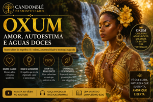 Oxum e o Amor: Beleza, Afeto e Cuidado no Candomblé