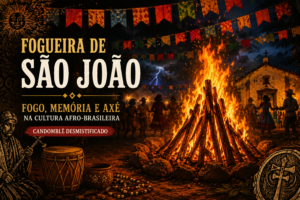 Fogueira de São João: Origem, Simbolismo, Fogo e Axé