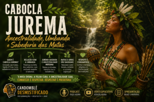 Cabocla Jurema: Ancestralidade, Umbanda e Sabedoria das Matas